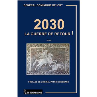 2030- La guerre de retour ! (D. Delort)